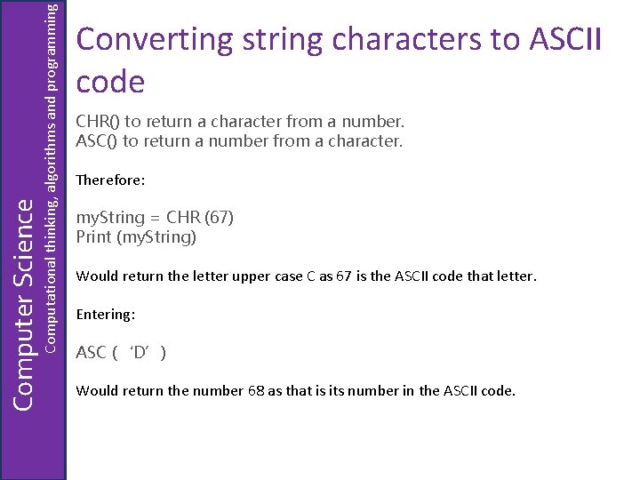 Computational thinking, algorithms and programming Computer Science Converting string characters to ASCII code CHR()