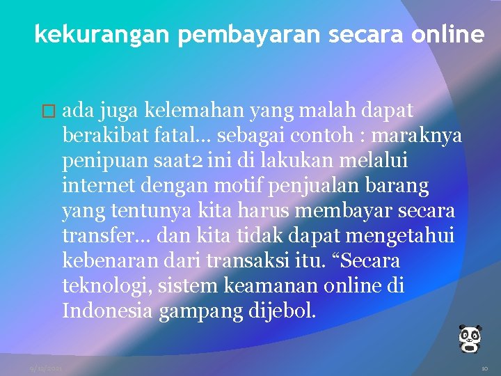 kekurangan pembayaran secara online � ada juga kelemahan yang malah dapat berakibat fatal… sebagai