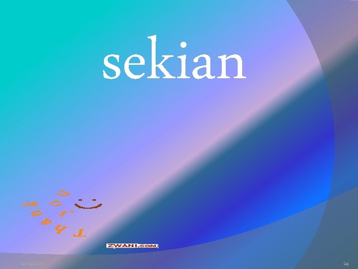 sekian 9/12/2021 24 