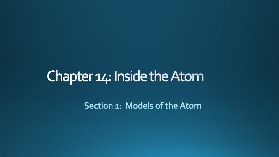 Chapter 14: Inside the Atom 