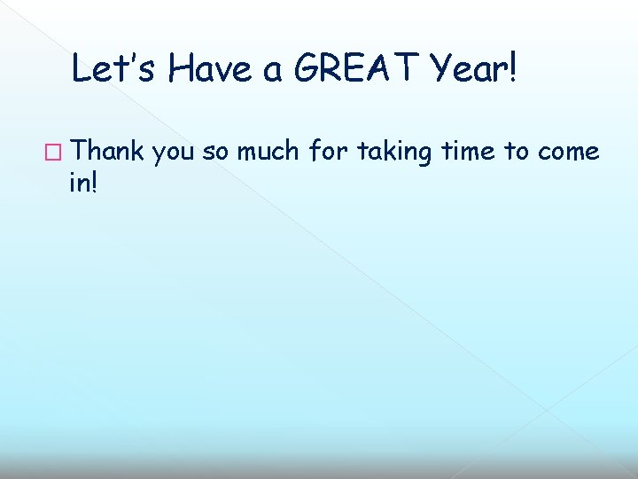 Let’s Have a GREAT Year! � Thank in! you so much for taking time