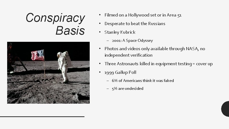 Conspiracy Basis • Filmed on a Hollywood set or in Area 51 • Desperate