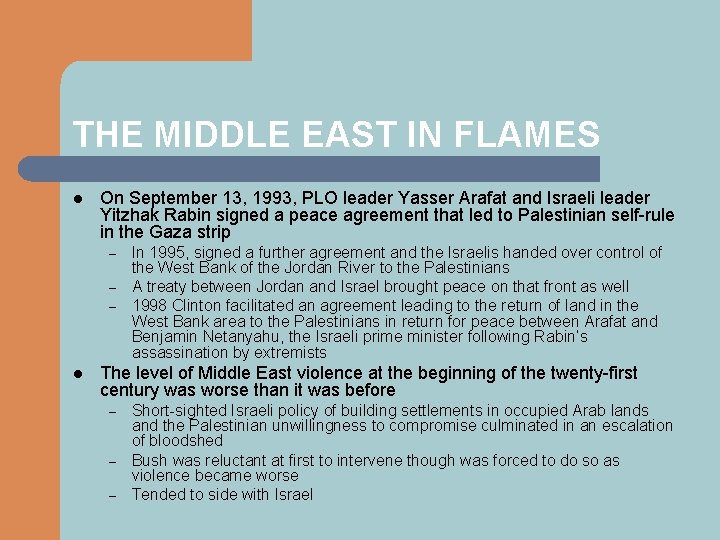 THE MIDDLE EAST IN FLAMES l On September 13, 1993, PLO leader Yasser Arafat