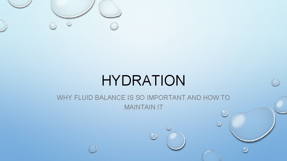 HYDRATION WHY FLUID BALANCE IS SO IMPORTANT AND HOW TO MAINTAIN IT 