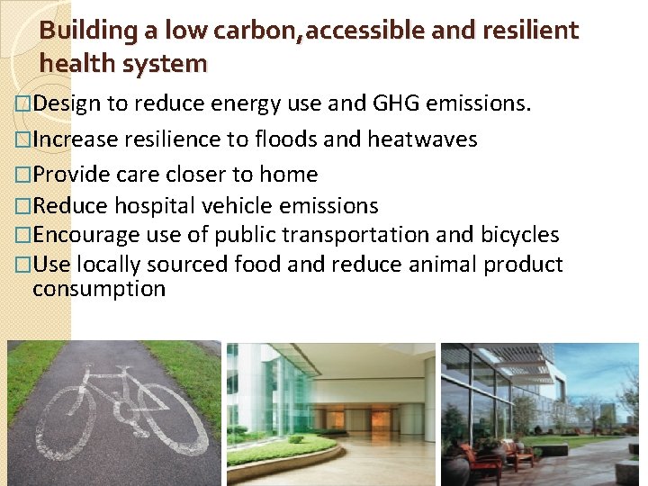 Building a low carbon, accessible and resilient health system �Design to reduce energy use
