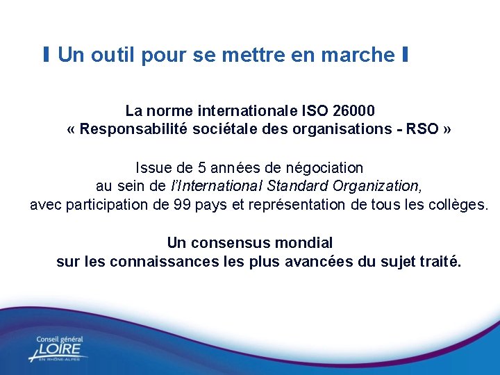 I Un outil pour se mettre en marche I La norme internationale ISO 26000