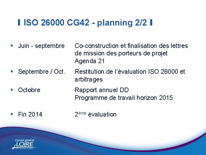 I ISO 26000 CG 42 - planning 2/2 I § Juin - septembre Co-construction