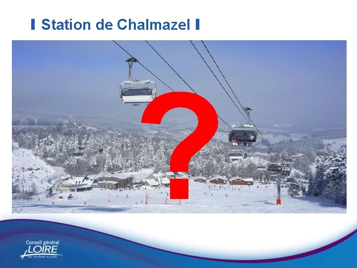 I Station de Chalmazel I ? 