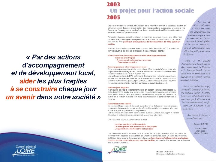  « Par des actions d’accompagnement et de développement local, aider les plus fragiles