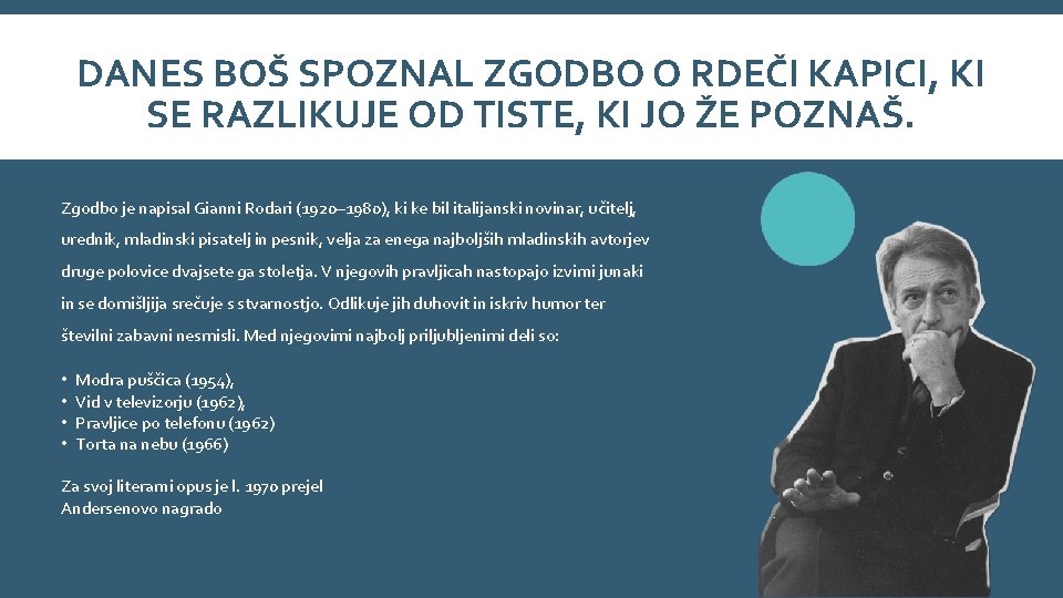 DANES BOŠ SPOZNAL ZGODBO O RDEČI KAPICI, KI SE RAZLIKUJE OD TISTE, KI JO DANES BOŠ SPOZNAL ZGODBO O RDEČI KAPICI, KI SE RAZLIKUJE OD TISTE, KI JO