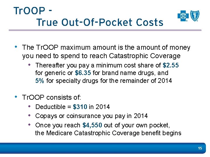  • The Tr. OOP maximum amount is the amount of money you need