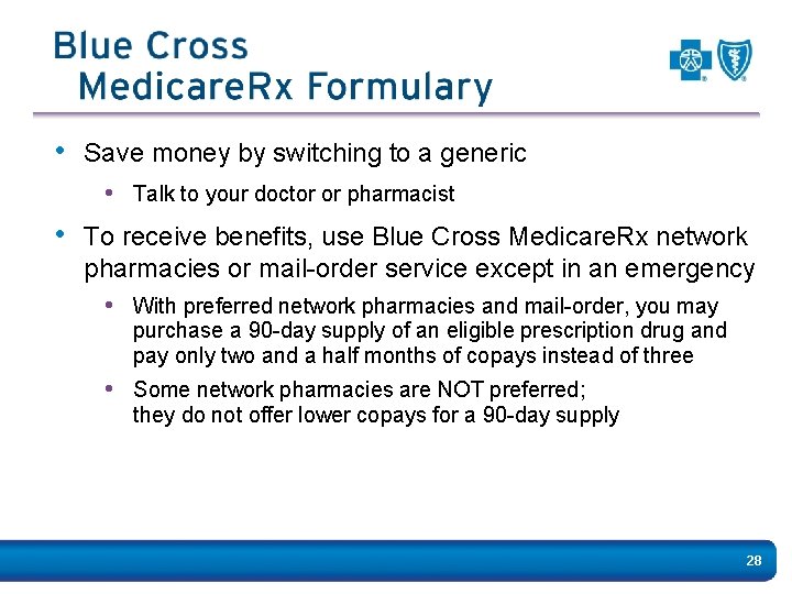  • Save money by switching to a generic • Talk to your doctor