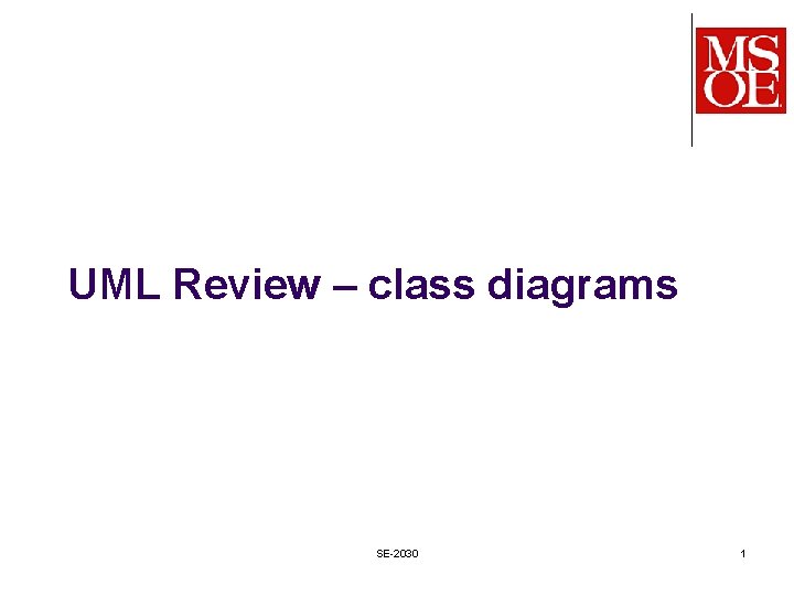 UML Review – class diagrams SE-2030 1 