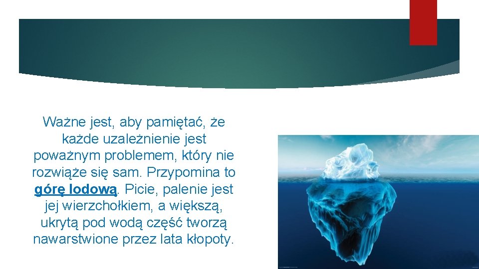 Ważne jest, aby pamiętać, że każde uzależnienie jest poważnym problemem, który nie rozwiąże się