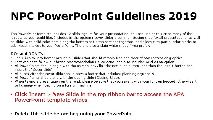 NPC Power. Point Guidelines 2019 The Power. Point template includes 12 slide layouts for