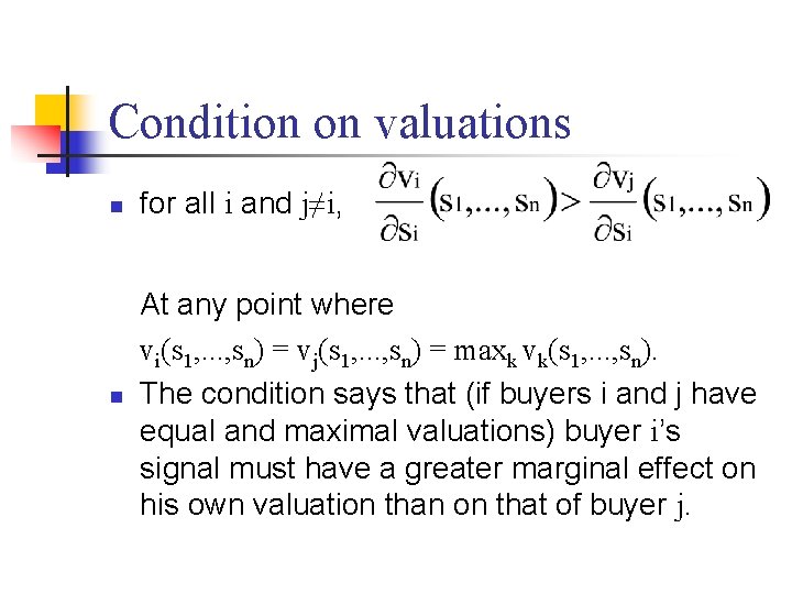 Condition on valuations n for all i and j≠i, n At any point where