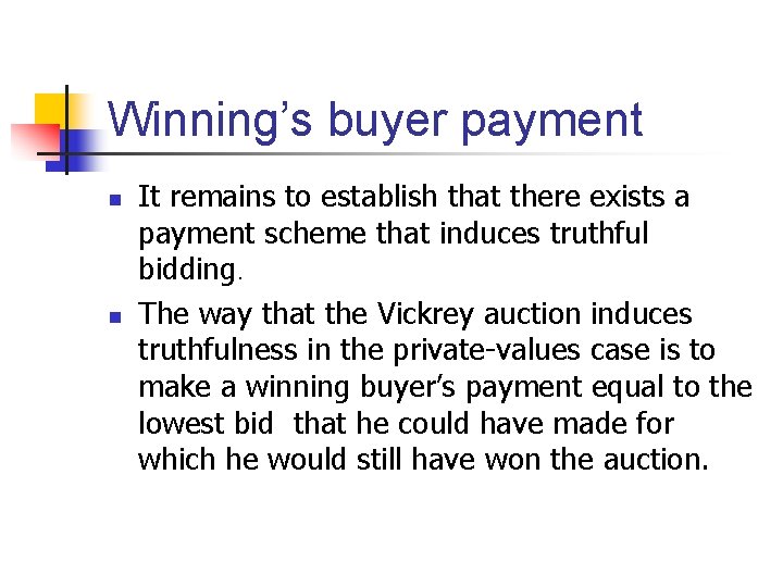 Winning’s buyer payment n n It remains to establish that there exists a payment