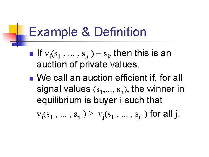 Example & Definition n n If vi(s 1 , . . . , sn