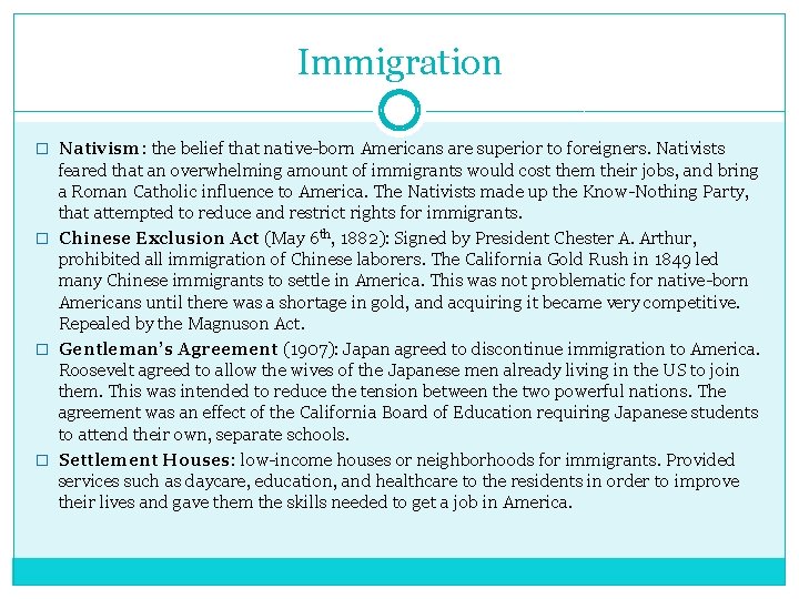 Immigration � Nativism: the belief that native-born Americans are superior to foreigners. Nativists feared