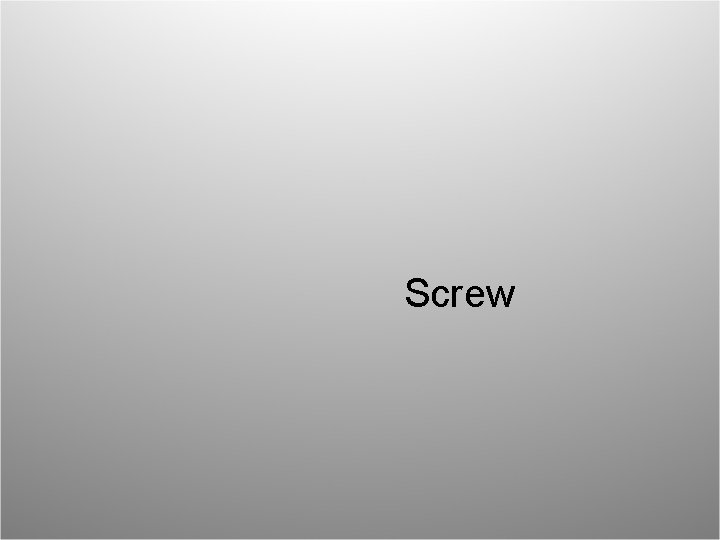 Screw 