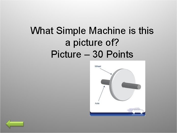 What Simple Machine is this a picture of? Picture – 30 Points 