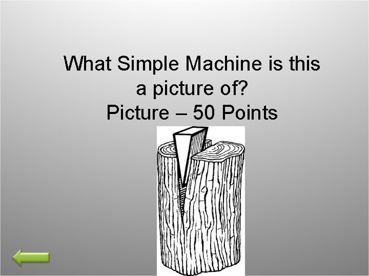 What Simple Machine is this a picture of? Picture – 50 Points 