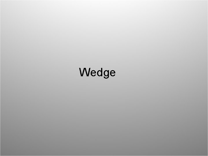 Wedge 