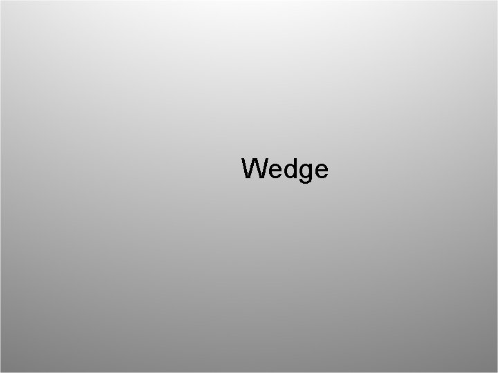 Wedge 