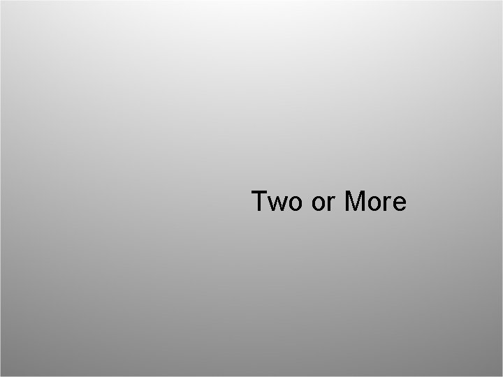 Two or More 