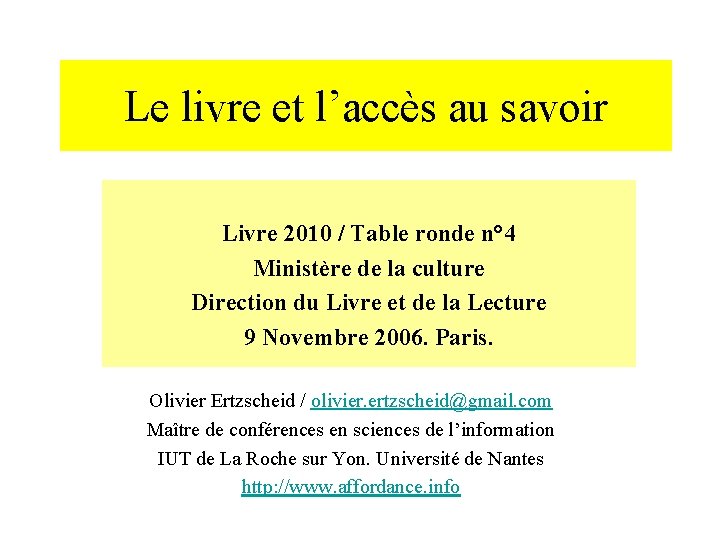 Le livre et l’accès au savoir Livre 2010 / Table ronde n° 4 Ministère