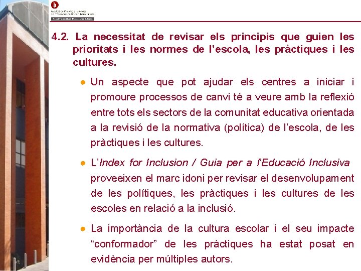 4. 2. La necessitat de revisar els principis que guien les prioritats i les