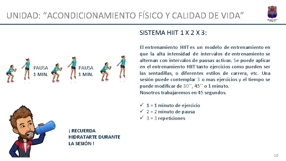 UNIDAD: “ACONDICIONAMIENTO FÍSICO Y CALIDAD DE VIDA” SISTEMA HIIT 1 X 2 X 3: