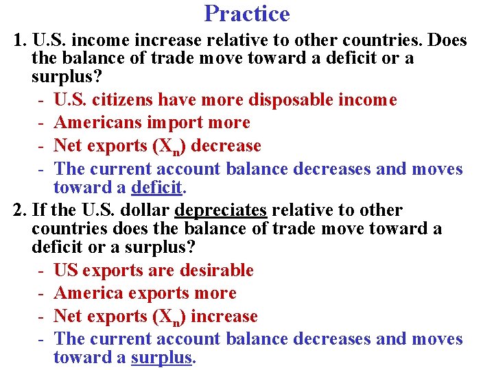 Practice 1. U. S. income increase relative to other countries. Does the balance of