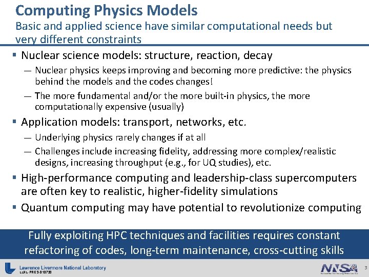 Computing Physics Models Basic and applied science have similar computational needs but very different