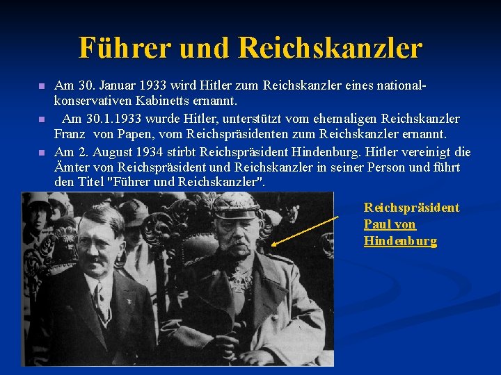 Führer und Reichskanzler n n n Am 30. Januar 1933 wird Hitler zum Reichskanzler
