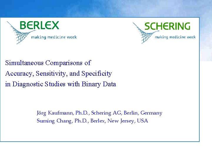 Simultaneous Comparisons of Accuracy, Sensitivity, and Specificity in Diagnostic Studies with Binary Data Jörg