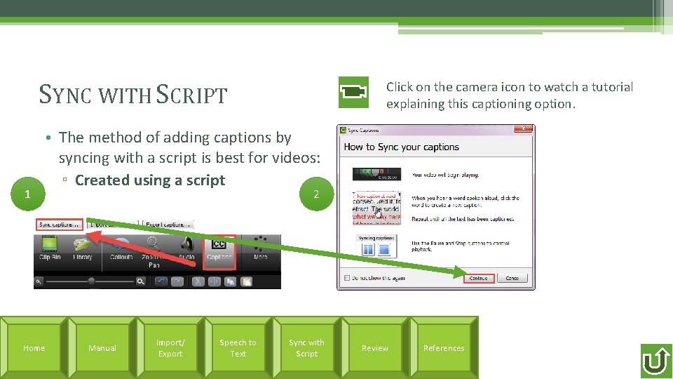 SYNC WITH SCRIPT 1 Click on the camera icon to watch a tutorial explaining