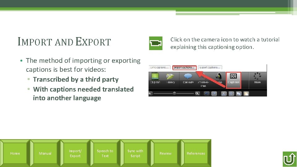 IMPORT AND EXPORT Click on the camera icon to watch a tutorial explaining this IMPORT AND EXPORT Click on the camera icon to watch a tutorial explaining this