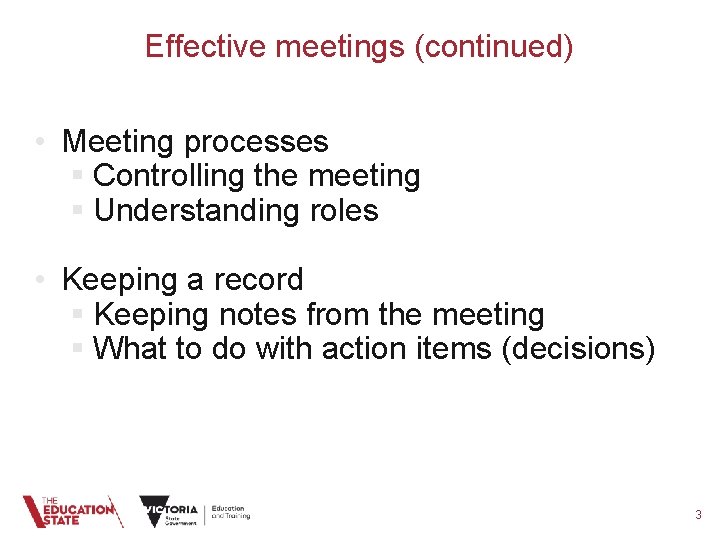 Effective meetings (continued) • Meeting processes § Controlling the meeting § Understanding roles •