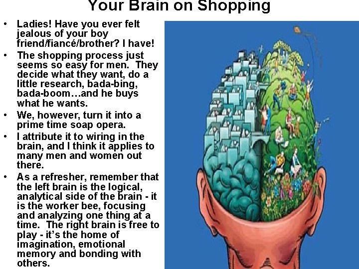 Your Brain on Shopping • Ladies! Have you ever felt jealous of your boy