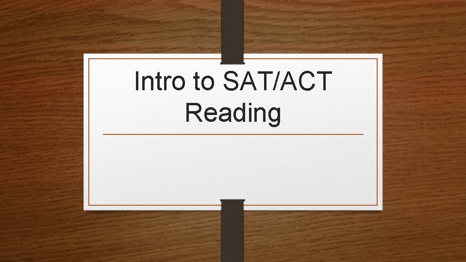 Intro to SAT/ACT Reading 