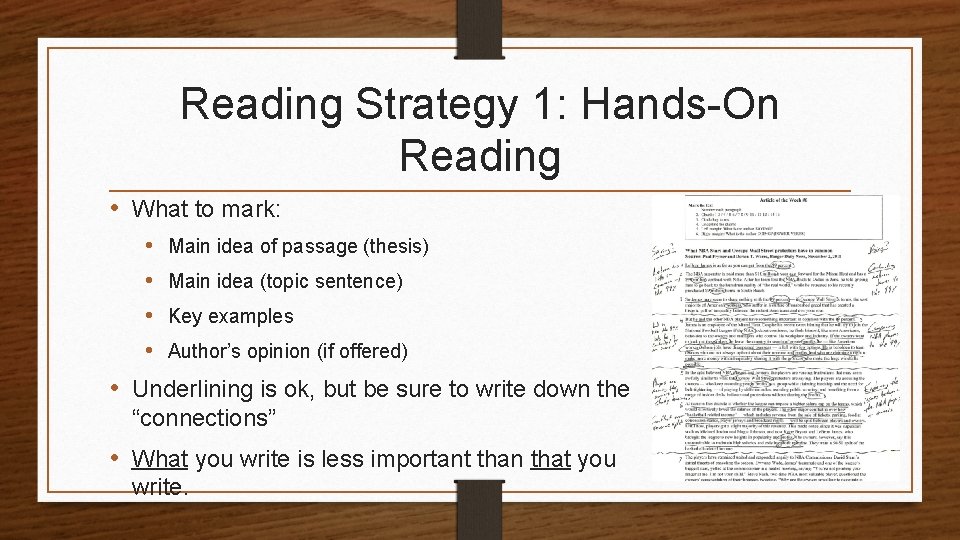 Reading Strategy 1: Hands-On Reading • What to mark: • • Main idea of