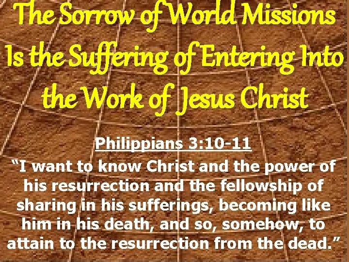 The Sorrow of World Missions Is the Suffering of Entering Into the Work of