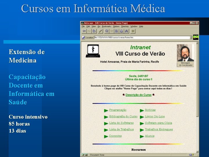 Cursos em Informática Médica Extensão de Medicina Capacitação Docente em Informática em Saúde Curso