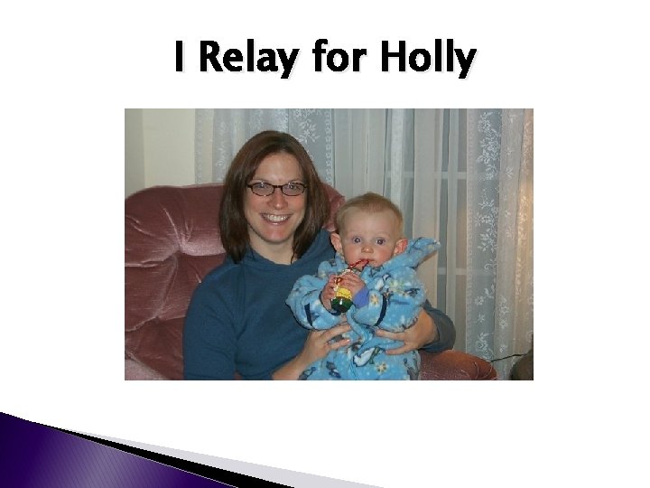 I Relay for Holly 