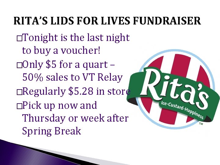 RITA’S LIDS FOR LIVES FUNDRAISER �Tonight is the last night to buy a voucher!