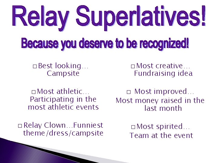 � Best looking… Campsite � Most athletic… Participating in the most athletic events �