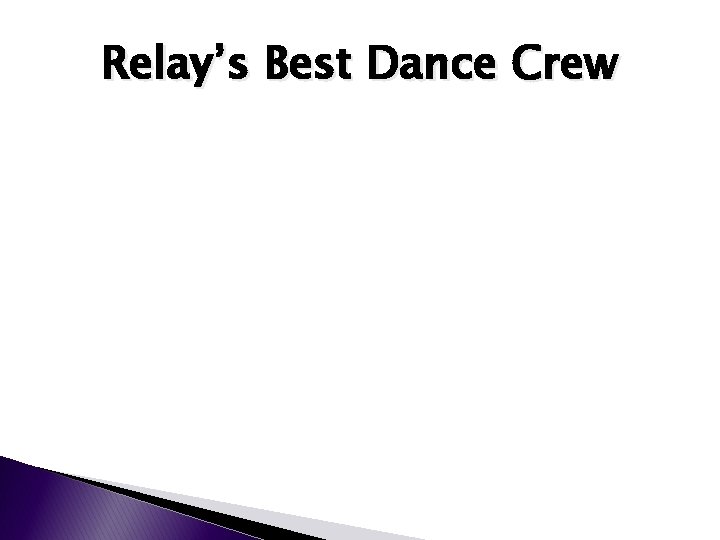 Relay’s Best Dance Crew 