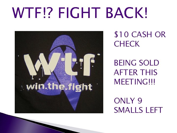WTF!? FIGHT BACK! $10 CASH OR CHECK BEING SOLD AFTER THIS MEETING!!! ONLY 9