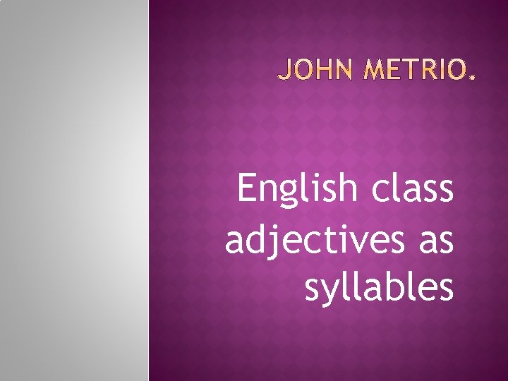 English class adjectives as syllables 